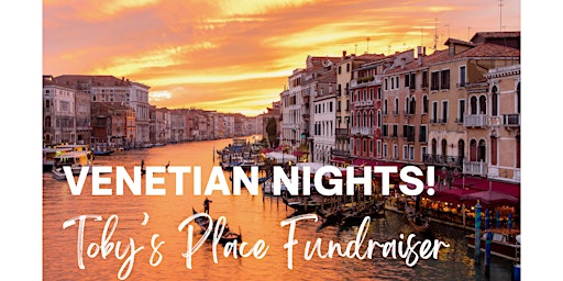 Imagen principal de Venetian Nights A Fundraising Dinner & Auction Benefitting Toby’s Place
