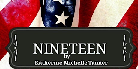 Nineteen a musical by Katherine Michelle Tanner