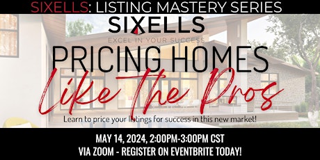 Pricing Homes Like the Pros: SIXELLS Training (Members Only)