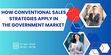 How Conventional Sales Strategies Apply In The Government Market