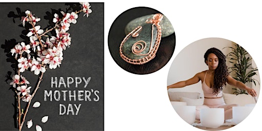 Mother's Day FUN - DIY Crystal Jewelry Making & Crystal Sound Bath primary image