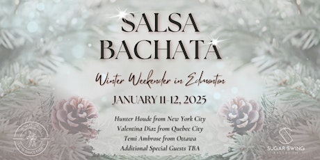 Salsa Bachata International Artist Weekender - Jan 11-12, 2025