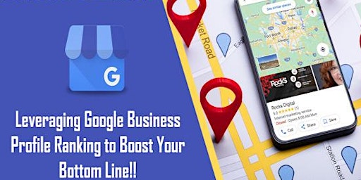 Primaire afbeelding van Leveraging Google Business Profile Ranking to Boost Your Bottom Line