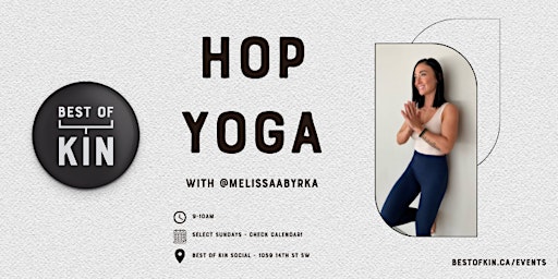 Primaire afbeelding van HOP YOGA - Morning Yoga Flow Class at Best of Kin Social - May 19th