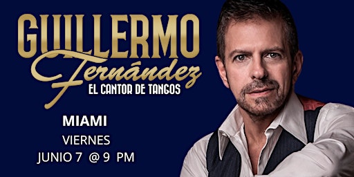 Hauptbild für El TANGO y sus historias con GUILLERMO FERNANDEZ en MIAMI