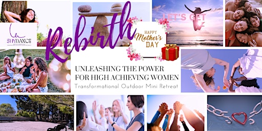 Imagem principal do evento Mom’s Day Rebirth: Outdoor Mini Retreat for High-Achieving Women- San Mateo