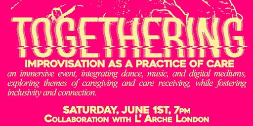 Immagine principale di TOGETHERING: Improvisation as a Practice of Care With L’Arche London 