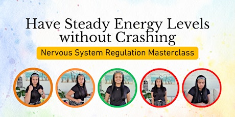 Have Steady Energy Levels without Crashing Nervous System Regulation Masterclass