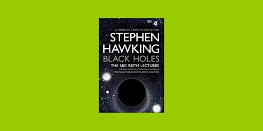 Pdf [Download] Black Holes The Reith Lectures By Stephen Hawking pdf Download primary image