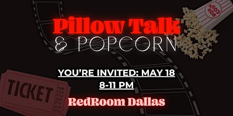 Pillow Talk & Popcorn