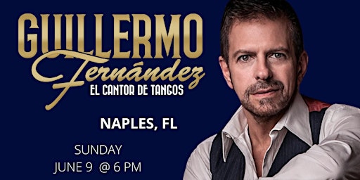 Image principale de The TANGO and its stories by  singer GUILLERMO FERNANDEZ  in NAPLES, FL