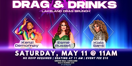 Drag & Drinks | Sat , May 11th @ 11AM | Union Hall Lakeland