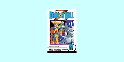 PDF [DOWNLOAD] Dragon Ball Z, Vol. 11: The Super Saiyan (Dragon Ball Z, #11 primary image