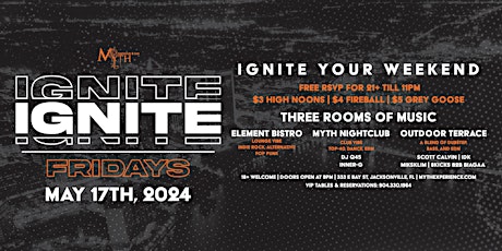 Myth Nightclub Presents: Ignite Fridays - Grand Opening | 5.17.24
