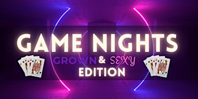 Primaire afbeelding van Game Nights Grown & Sexy Edition