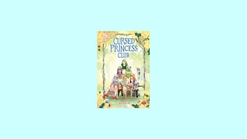 download [ePub]] Cursed Princess Club Volume Three: A WEBTOON Unscrolled Gr primary image