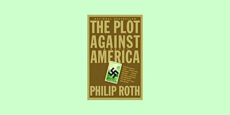 [ePub] DOWNLOAD The Plot Against America BY Philip Roth Free Download