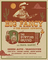 Imagem principal do evento Big Fancy & The Shiddy Cowboys, The Burying Grounds, Chaya Harvey