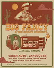 Big Fancy & The Shiddy Cowboys, The Burying Grounds, Chaya Harvey