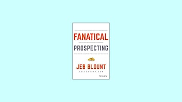 download [EPUB] Fanatical Prospecting: The Ultimate Guide to Opening Sales  primärbild