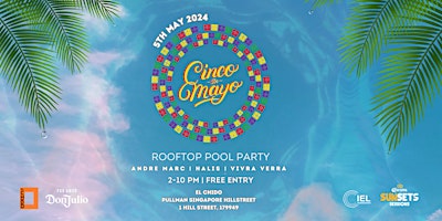 Primaire afbeelding van CINCO DE MAYO! Rooftop Pool-Party Edition