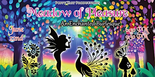 Imagem principal do evento Meadow of Pleasure: An Enchanted Burlesque 930 Show