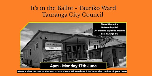 Primaire afbeelding van It's in the Ballot - Tauranga City Council - Tauriko Ward - In-studio