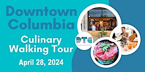 Downtown Columbia Culinary Walking Tour Spring 2024 primary image
