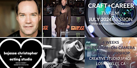 Craft+Career TV/Film  · In-Person · On Camera · Group Acting Workshop/JULY