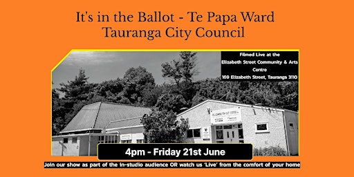Imagem principal do evento It's in the Ballot - Tauranga City Council - Te Papa Ward - Online