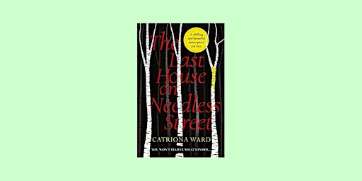 EPub [DOWNLOAD] The Last House on Needless Street by Catriona Ward eBook Do primary image