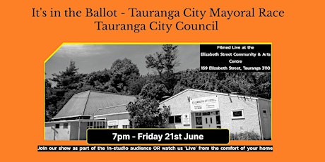 It's in the Ballot - Tauranga City Mayoral Race - Online