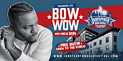 Immagine principale di Juneteenth Music Festival - featuring BOW WOW performing Live! 