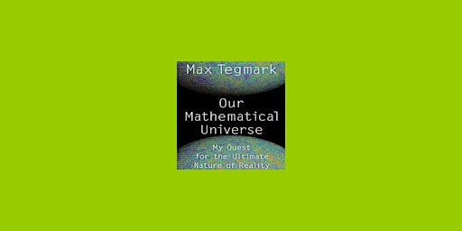 DOWNLOAD [Pdf]] Our Mathematical Universe: My Quest for the Ultimate Nature primary image