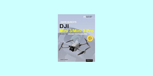 Download [Pdf]] David Busch's DJI Mini 3/Mini 3 Pro Guide to Drone Photogra primary image