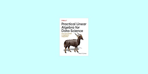 Imagem principal de download [Pdf] Practical Linear Algebra for Data Science BY Mike X. Cohen e