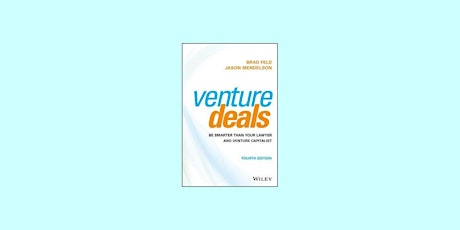 download [Pdf] Venture Deals: Be Smarter Than Your Lawyer and Venture Capit