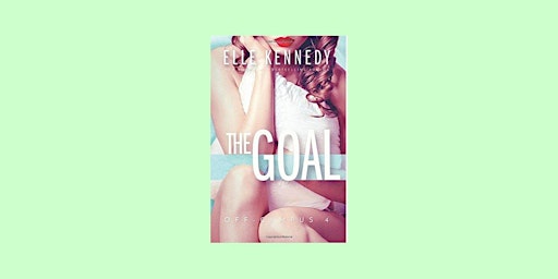 Hauptbild für Download [ePub]] The Goal (Off-Campus, #4) by Elle Kennedy EPub Download