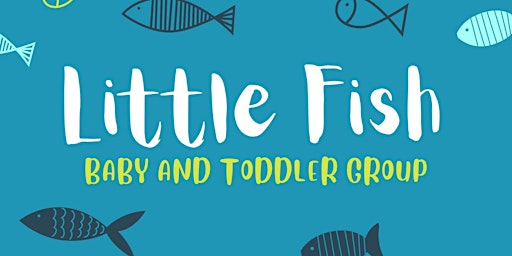 Primaire afbeelding van Little Fish Baby and Toddler Group