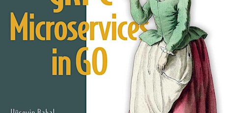 [PDF] download gRPC Microservices in Go By H?seyin  Babal epub Download