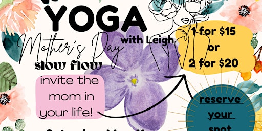 Primaire afbeelding van YOGA with Leigh Mother’s Day Slow Flow