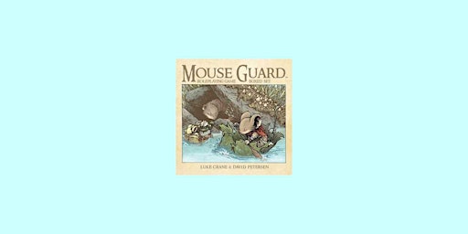Imagem principal do evento [EPUB] download Mouse Guard Roleplaying Game Box Set BY David Petersen Pdf