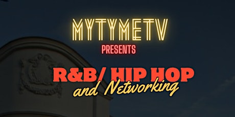 R&B/Hip Hop and Networking