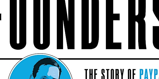 Imagen principal de DOWNLOAD [ePub] The Founders: The Story of Paypal and the Entrepreneurs Who