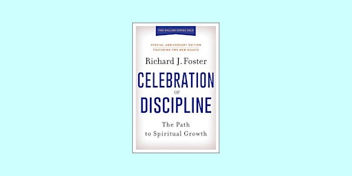 Imagem principal do evento Download [EPUB] Celebration of Discipline: The Path to Spiritual Growth by