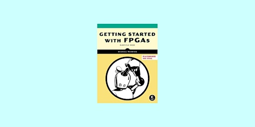 Download [EPub] Getting Started with FPGAs: Digital Circuit Design, Verilog primary image