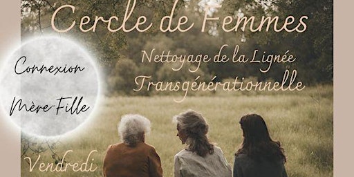 Cercle de Femmes - Nettoyage de la Lignée Trnsgénérationnelle primary image