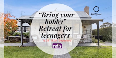 Primaire afbeelding van Respite Retreat for teenagers and friends( NDIS participants)