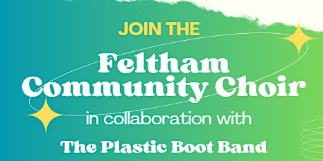 Imagem principal do evento The Feltham Community Choir  with The Plastic Boot Band!
