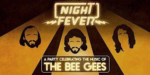 NIGHT FEVER [A BEE GEES DISCO DANCE PARTY]  primärbild